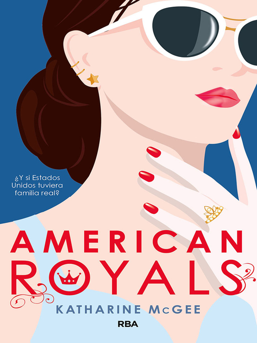 Title details for American Royals by Katharine McGee - Available